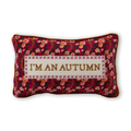 I'm An Autumn Needlepoint Pillow
